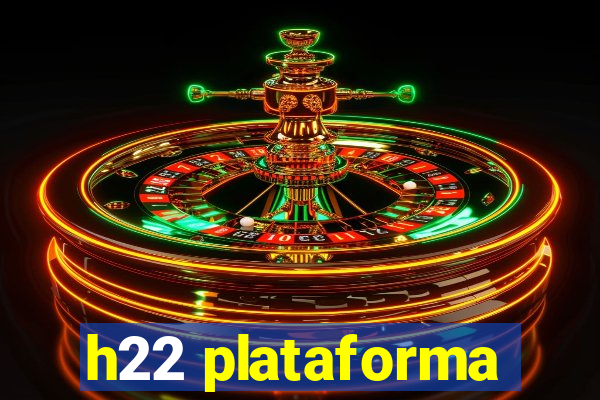 h22 plataforma